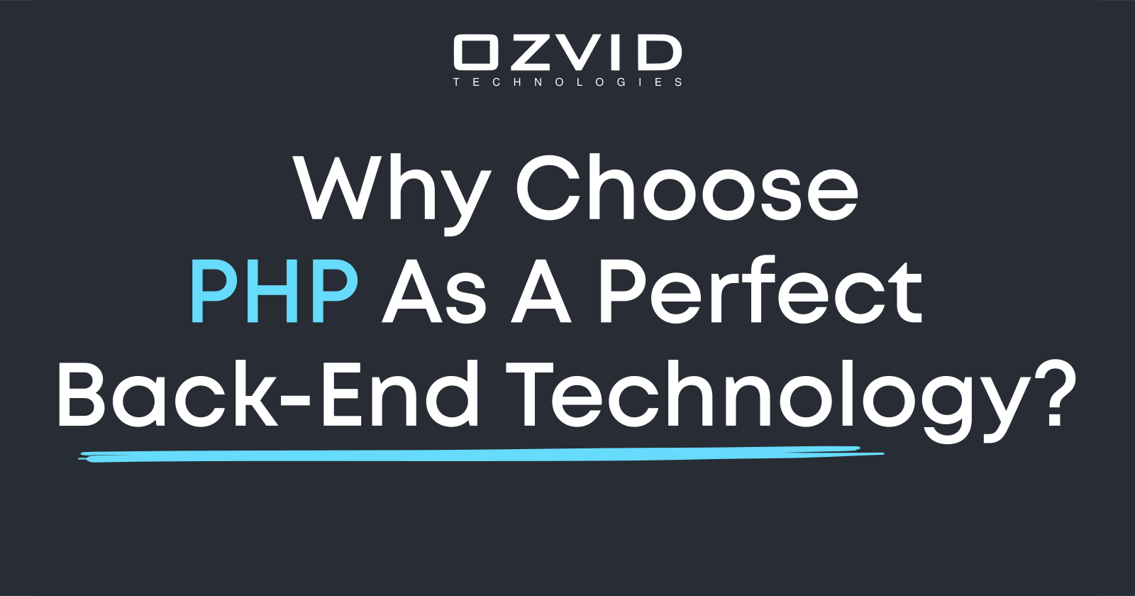 Why choose PHP as a Perfect Back-End Technology?