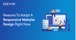 Reasons to Adopt a Responsive Website Design Right Now