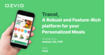 Tracol, a Robust and Feature-rich Platform for your Personalized Meals