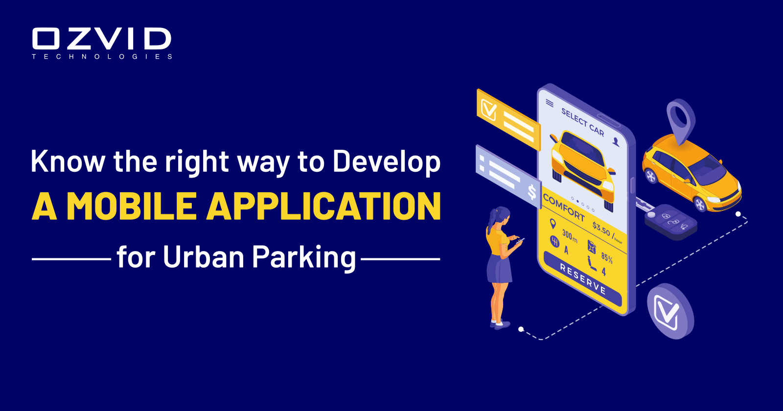 Know the Right Way to Develop a Mobile Application for Urban Parking