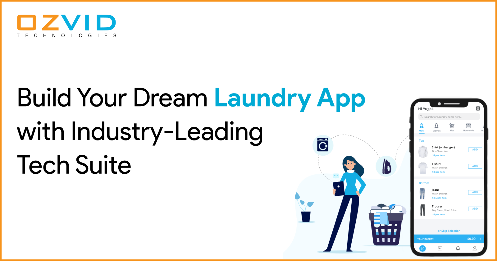 Build Your Dream Laundry App with Industry-Leading Tech Suite