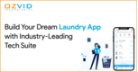 Build Your Dream Laundry App with Industry-Leading Tech Suite