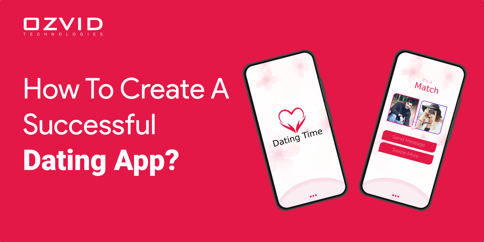 How To Create A Dating App: Tips and Monetization Methods