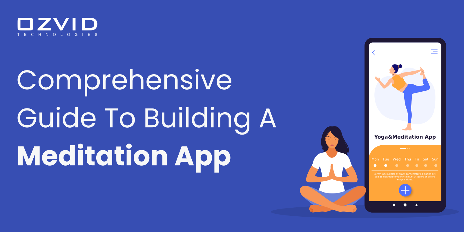 Comprehensive Guide To Building A Meditation App Like Headspace