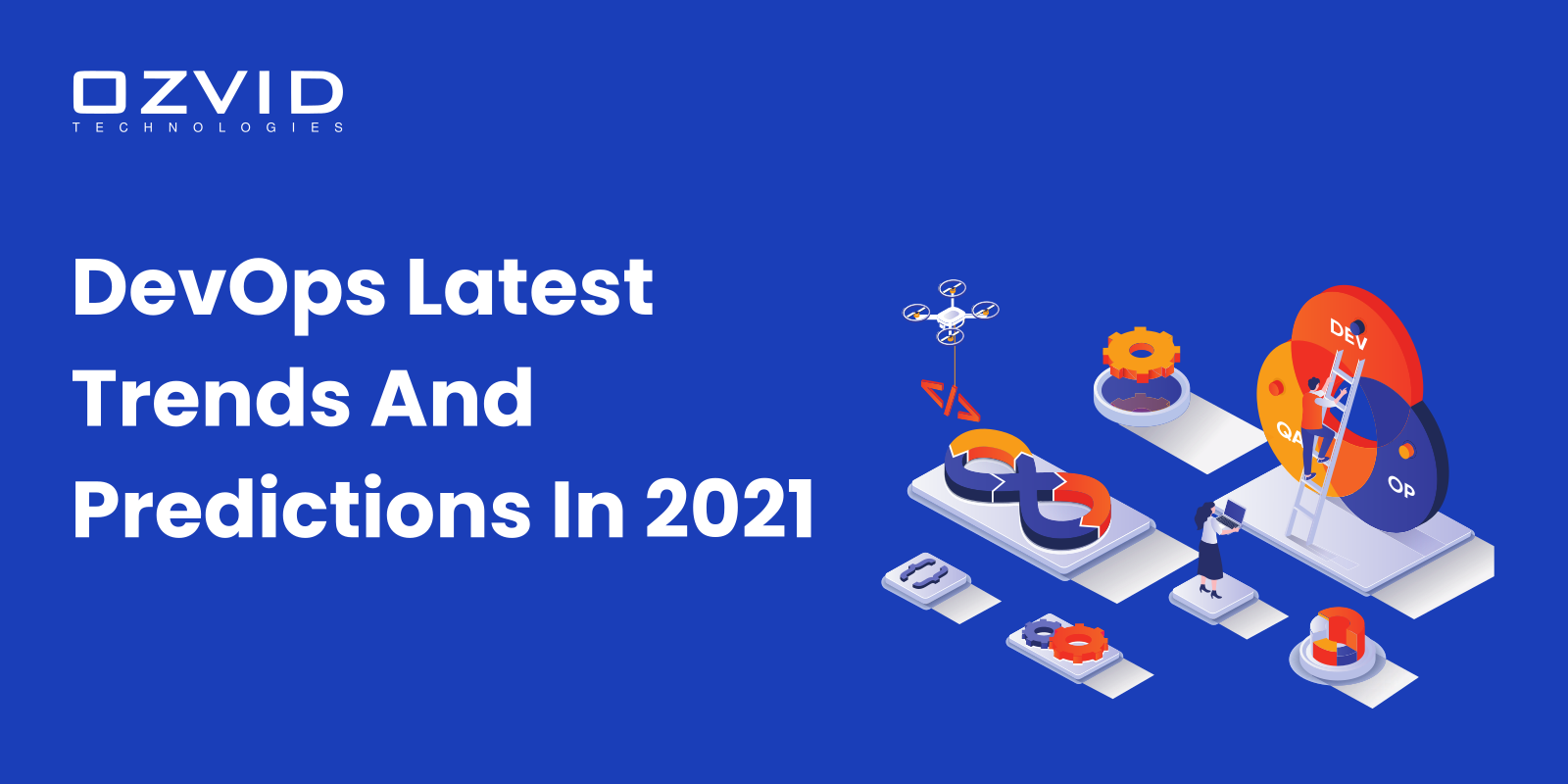 The Future of DevOps: Latest Trends and Predictions in 2021