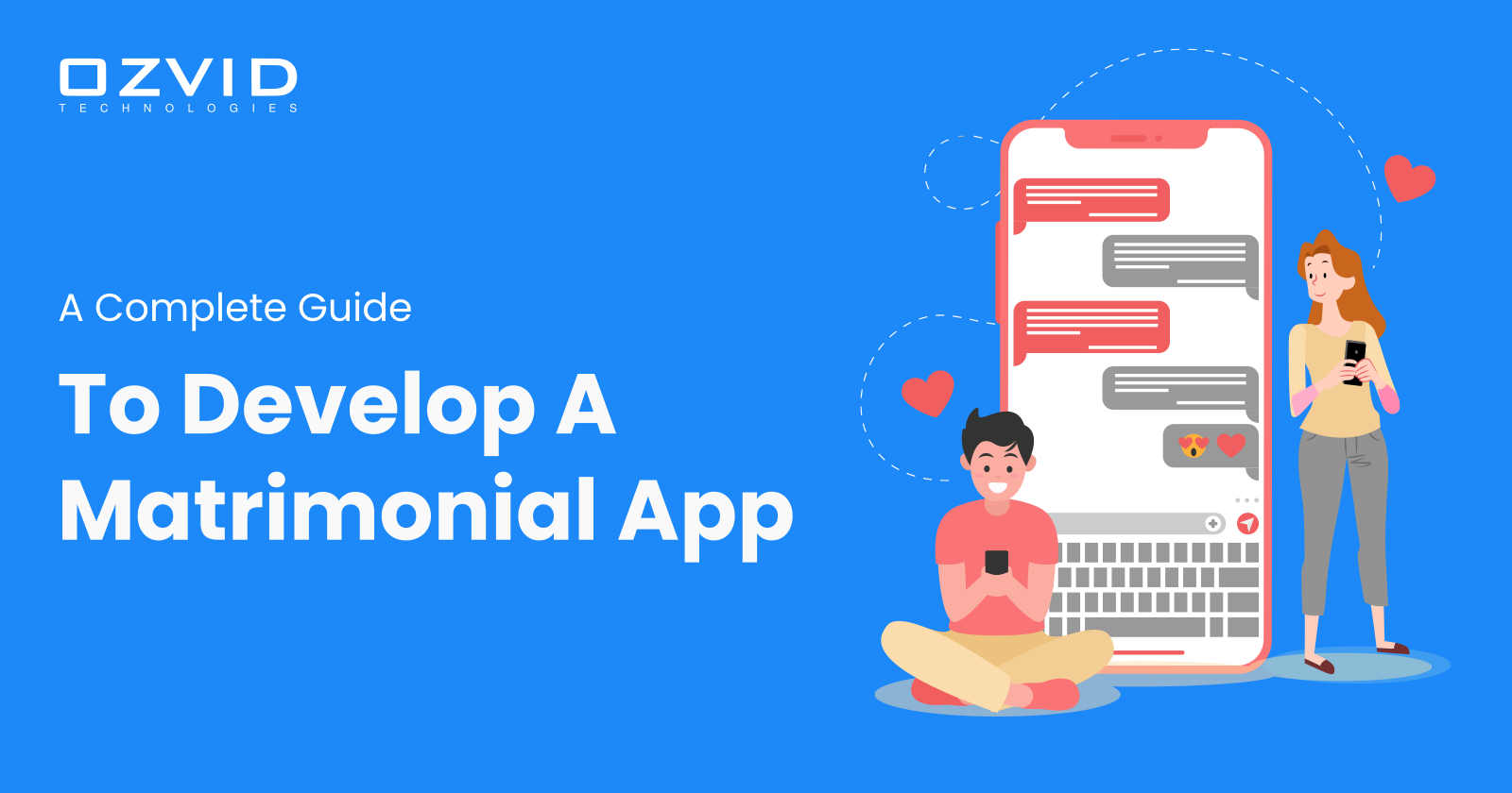 A Complete Guide To Develop A Matrimonial App