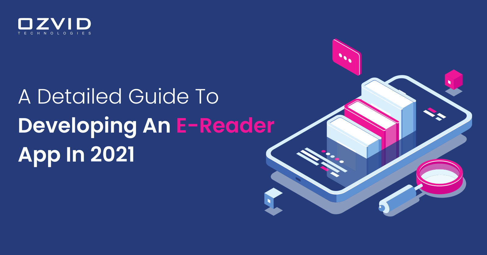 A Detailed Guide To Developing An e-Reader App In 2021
