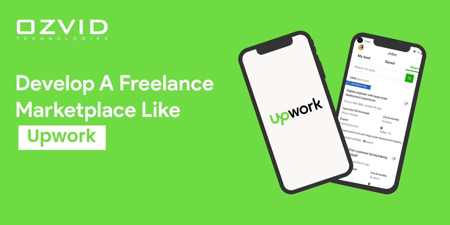 Top Features And Cost To Develop A Freelance Marketplace Like Upwork
