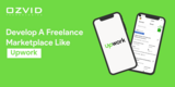 Top Features And Cost To Develop A Freelance Marketplace Like Upwork