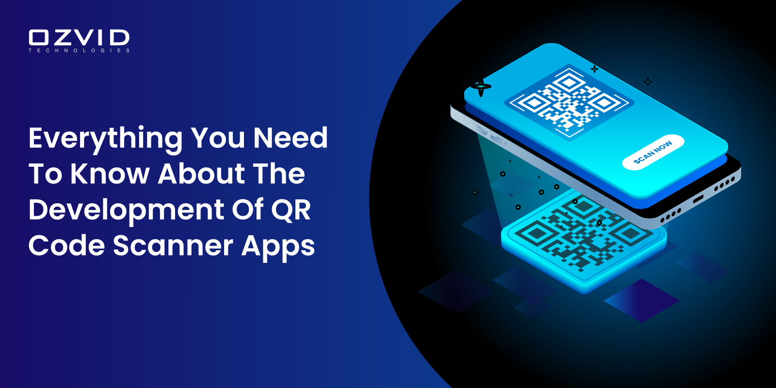 Everything You Need To Know About The Development Of QR Code Scanner Apps