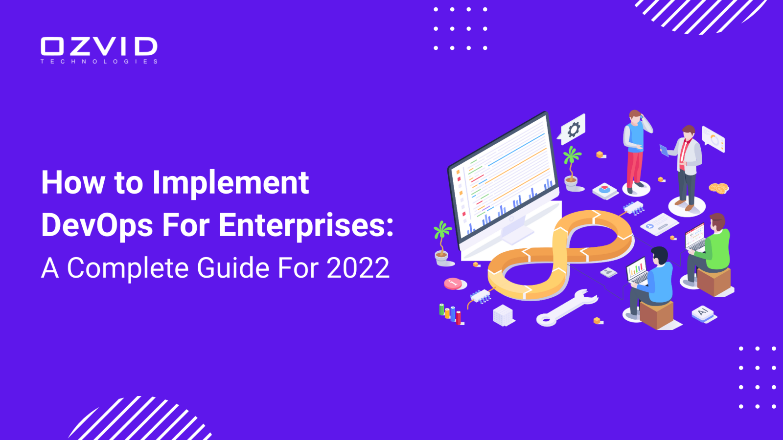How To Implement DevOps For Enterprises: A Complete Guide For 2022