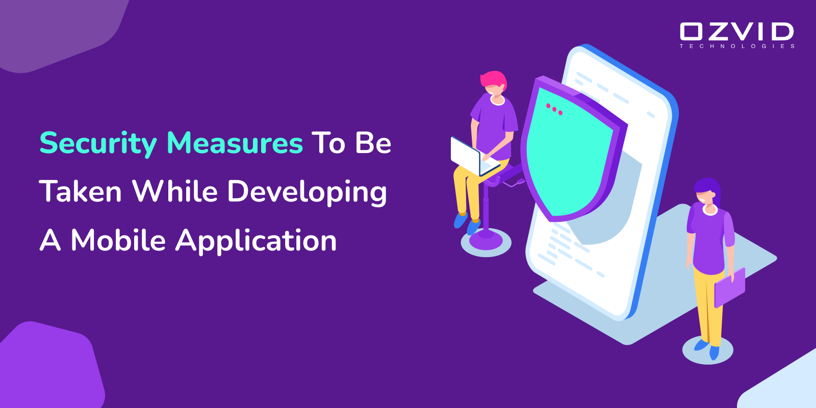Security Measures To Be Taken While Developing A Mobile Application