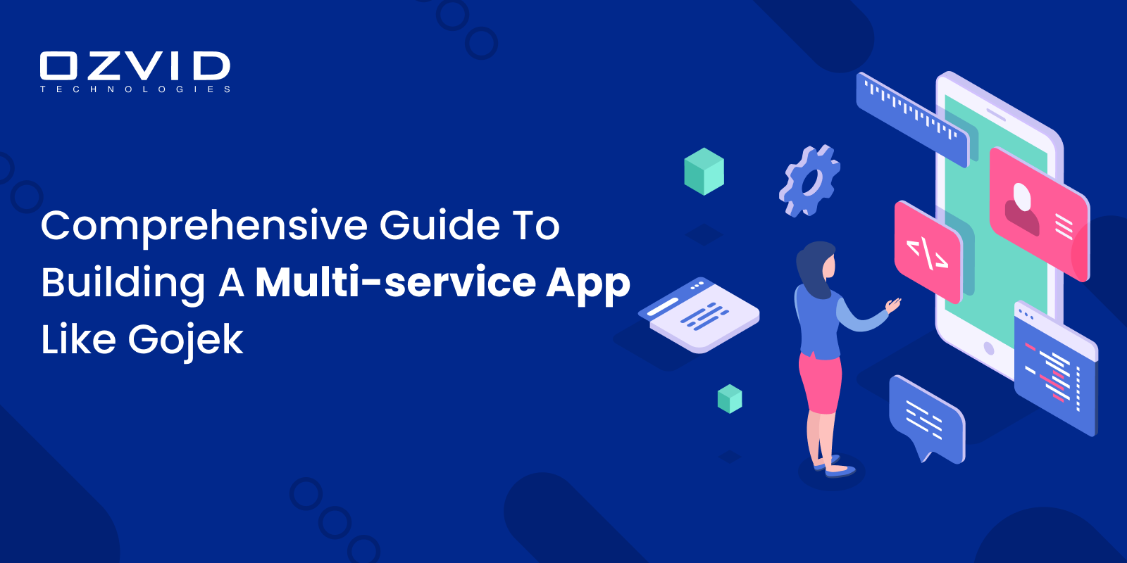 Comprehensive Guide To Building A Multi-service App Like Gojek