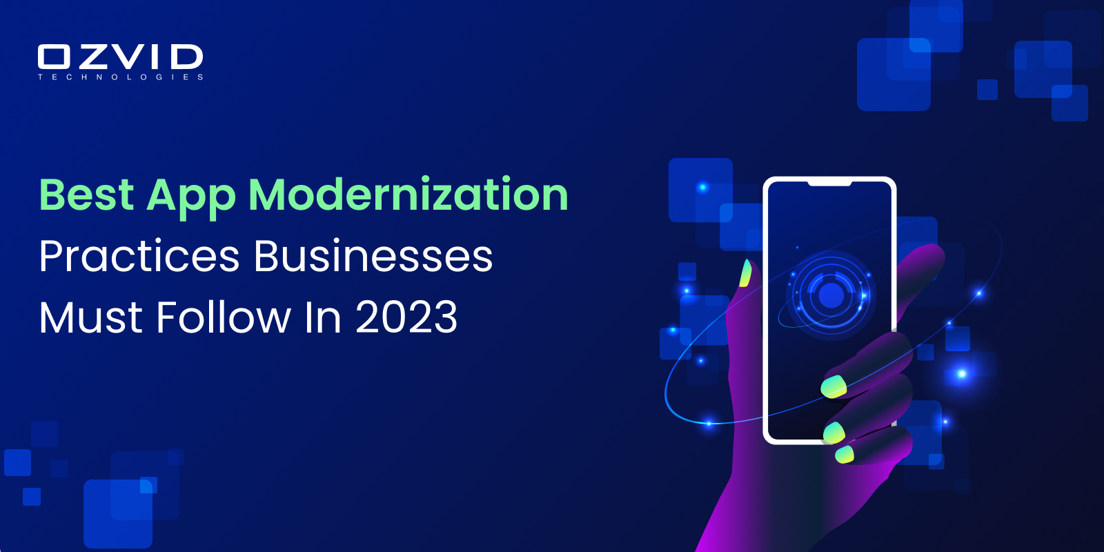 The Best App Modernization Practices Businesses Must Follow In 2023