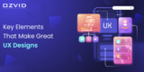 Key Elements That Make Great UX Designs