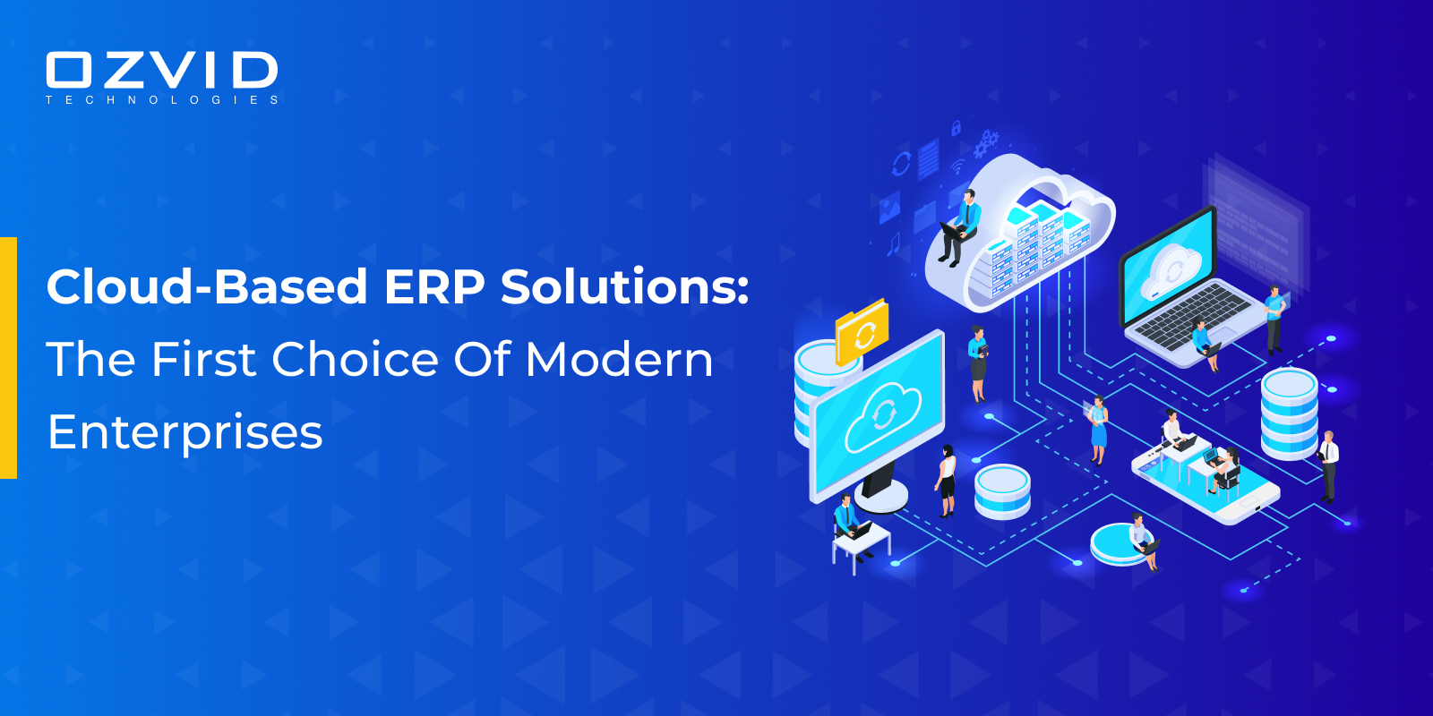 Cloud-based ERP Solutions: The First Choice Of Modern Enterprises