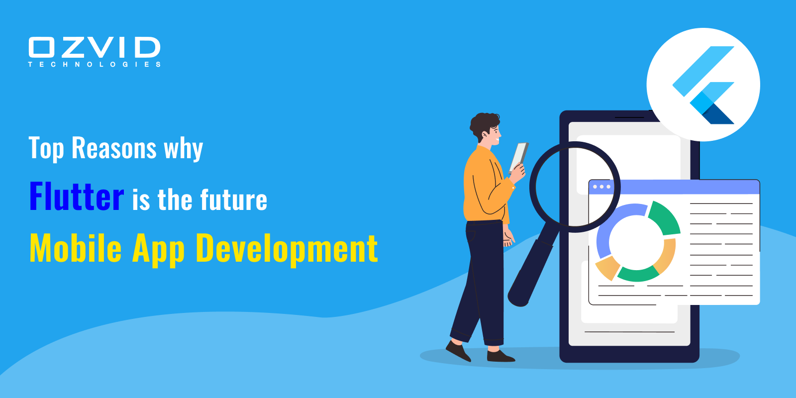 Top Reasons Why Flutter is the Future of Mobile App Development