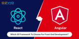 React vs. Angular: Which JS Framework to Choose for Front-End Development?