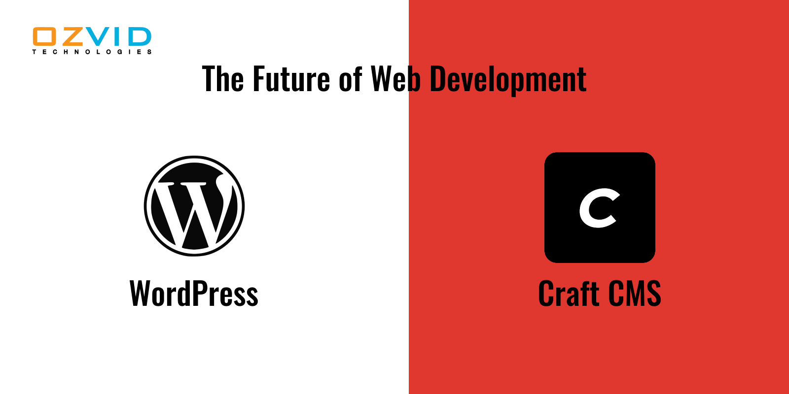 Craft CMS vs WordPress: The Future of Web Development