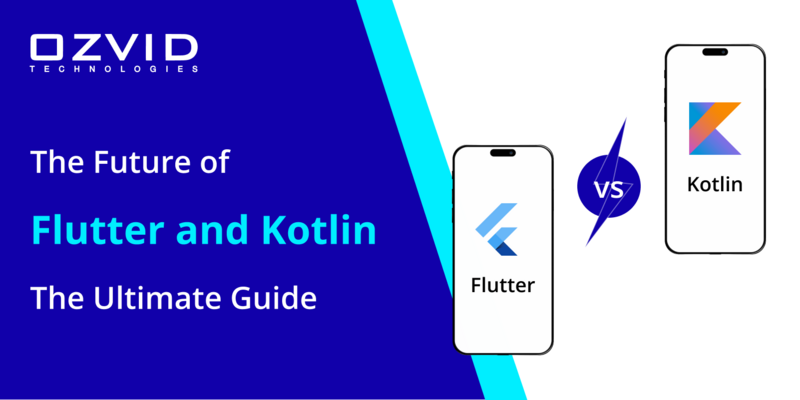 The Future of Flutter and Kotlin: The Ultimate Guide