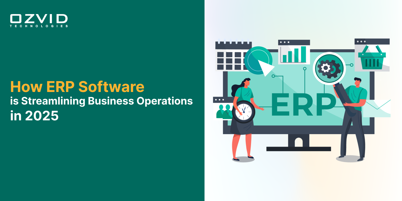 How ERP Software is Streamlining Business Operations in 2025