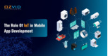 The Role of IoT in Mobile App Development