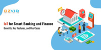 IoT for Smart Banking and Finance: Benefits, Key Features, and Use Cases