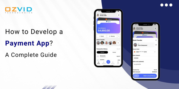How to Develop a Payment App? A Complete Guide