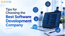 Top Tips for Choosing the Best Software Development Company