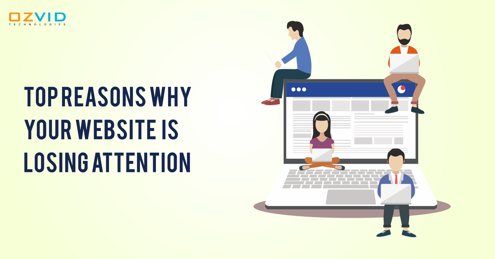 Why Your Website is Losing Attention And How to Fix it?