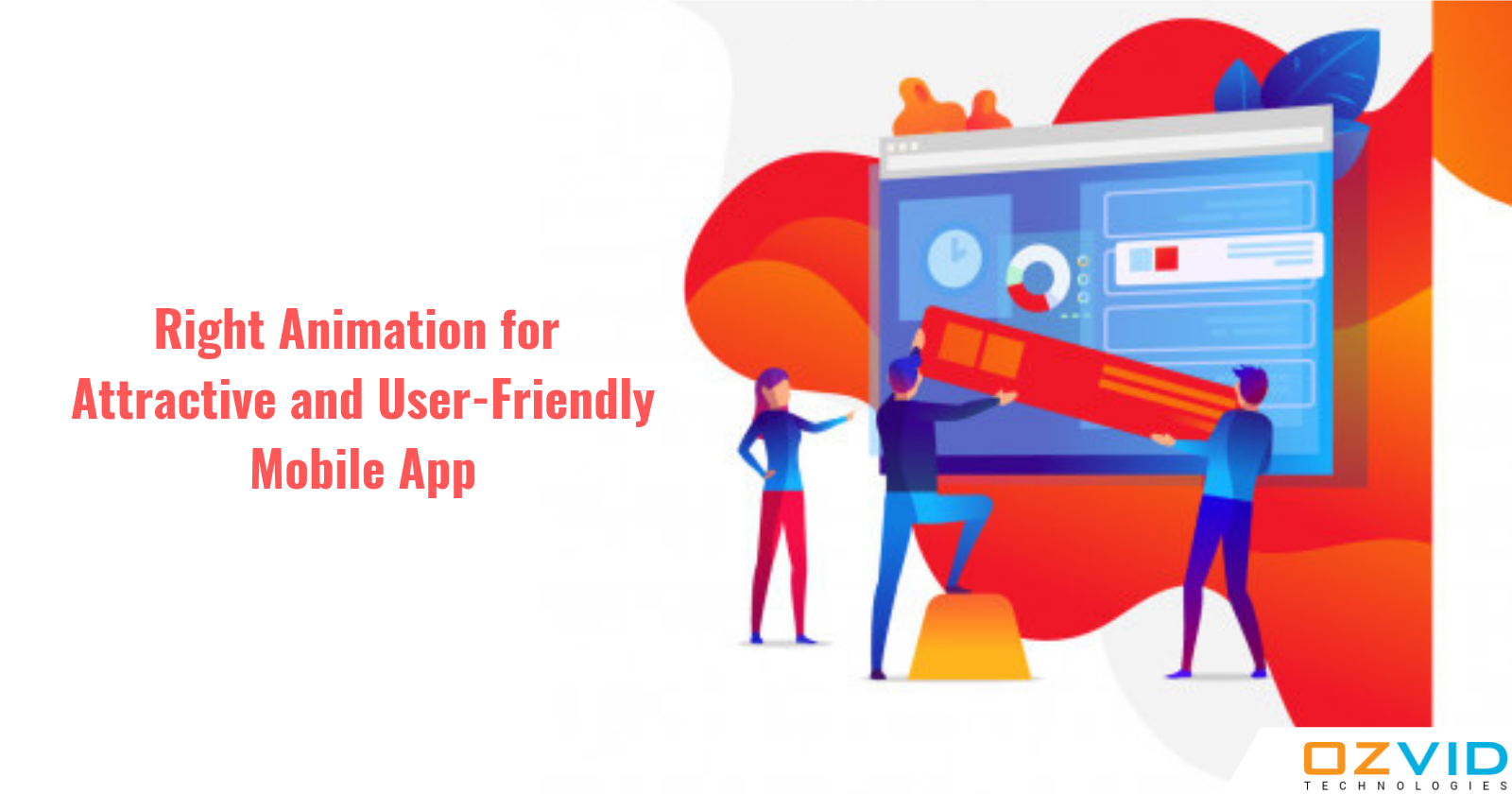 Make Your Mobile App Attractive and Lively with Right Animation