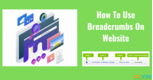 Why Breadcrumbs Are Important In Web Design?