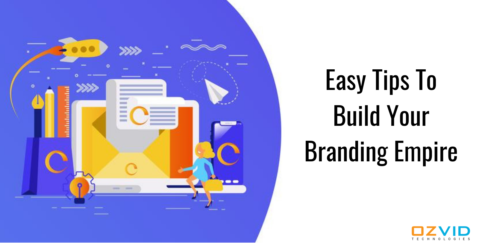 Easy Tips To Build Your Branding Empire
