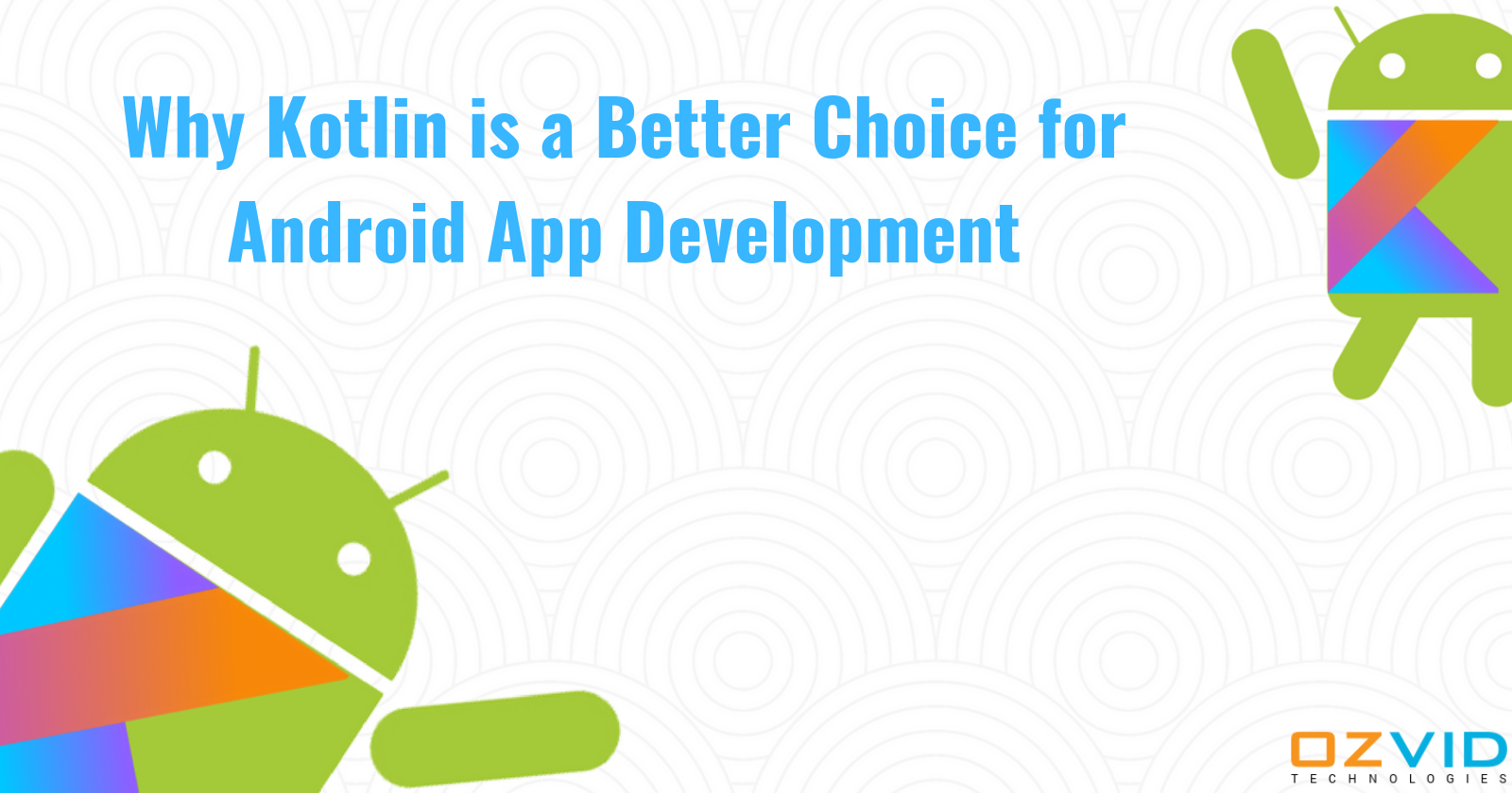 What Makes Kotlin the Future of Android App Development