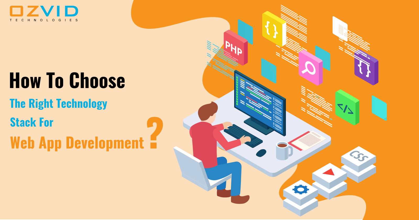 How to Choose the Right Technology Stack for Web App Development?