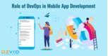 Role of DevOps in Mobile App Development