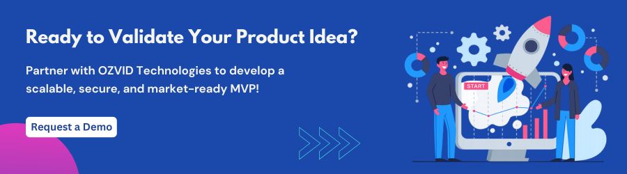 Partner with OZVID Technologies to develop a scalable, secure, and market-ready MVP!